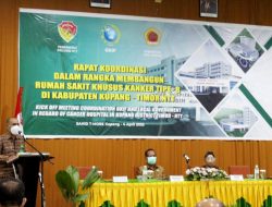 Rumah Sakit Kanker Tipe B Akan Dibangun di Kabupaten Kupang