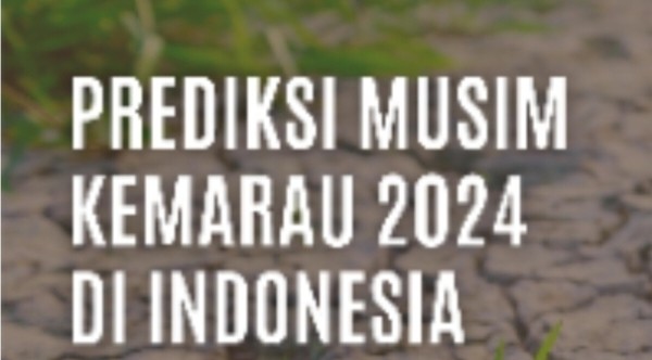 Foto. Prediksi Musim Kemarau Tahun 2024 di Indonesia Mundur, BMKG Imbau Antisipasi.