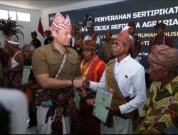 Menteri AHY Serahkan 505 Sertifikat TORA, Masyarakat Eks Timor Timur Terbayar Lunas