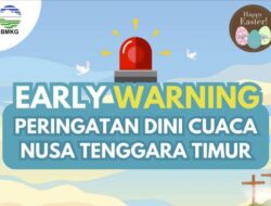 Siklon Tropis Errol Mengintai: BMKG Peringatkan Potensi Bencana di NTT